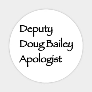 Deputy Doug Apologist Magnet